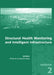 Structural Health Monitoring and Intelligent Infrastructure: Proceedings of the 2nd International Conference on Structural Health Monitoring of Intelligent Infrastructure, Nov. 16-18, 2005, Shenzhen, China by Jinping Ou