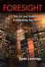 Foresight: The Art and Science of Anticipating the Future by Denis Loveridge