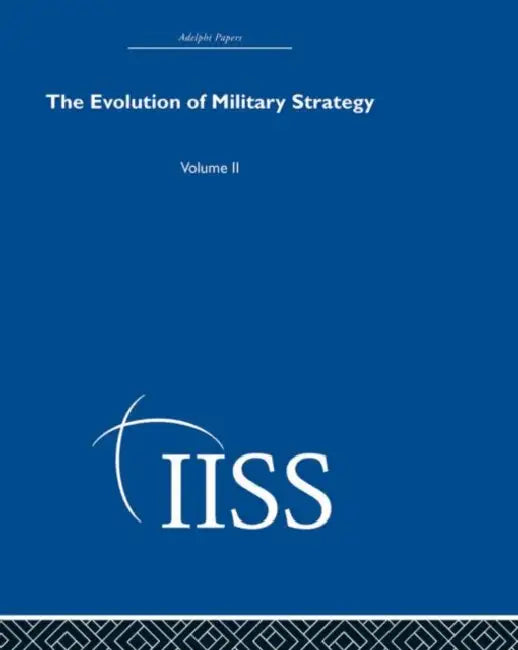 The Evolution of Military Strategy: