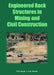 Engineered Rock Structures in Mining and Civil Construction by Raghu N. Singh
