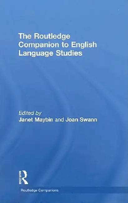 The Routledge Companion to English Language Studies by Janet Maybin
