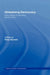 Globalising Democracy: Party Politics in Emerging Democracies by Peter Burnell