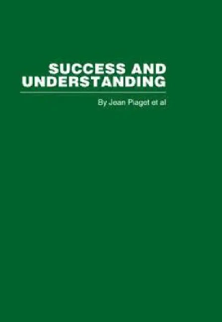 Success and Understanding by Jean Piaget