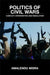Politics of Civil Wars: Conflict, Intervention & Resolution by Amalendu Misra