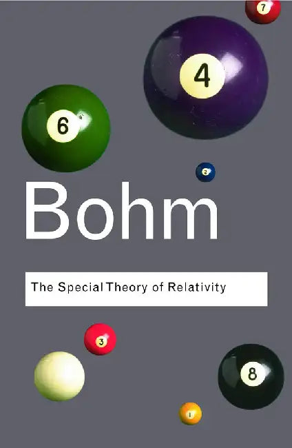 The Special Theory Of Relativity by David Bohm