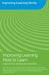 Improving Learning How to Learn: Classrooms, Schools and Networks by Mary James, Robert McCormick, Paul Black