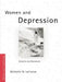Women and Depression: Recovery and Resistance by Lafrance Michelle N.