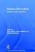 Working Class Culture: Studies In History And Theory by Centre For Contemporary Cultural Studies