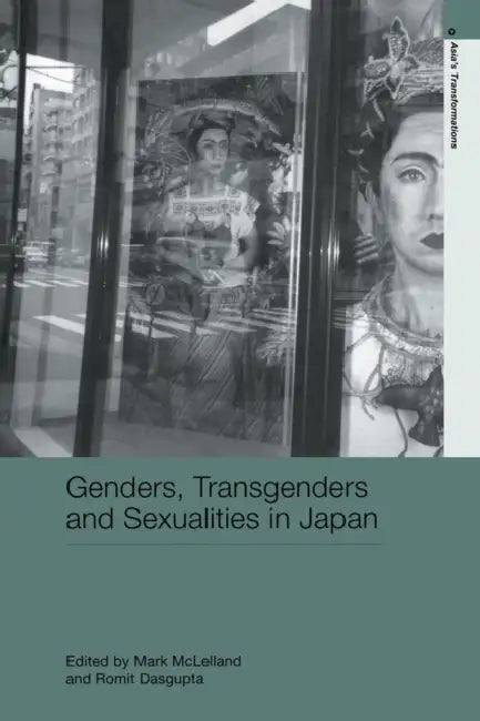 Genders, Transgenders and Sexualities in Japan by Mark McLelland, Romit Dasgupta