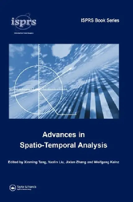 Advances in Spatio-Temporal Analysis by Xinming Tang