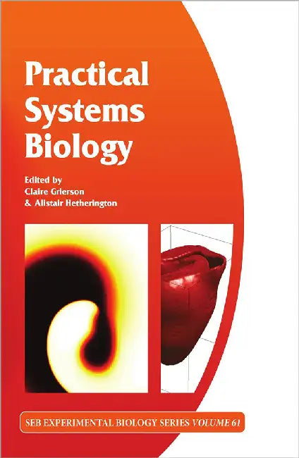 Practical Systems Biology  (Vol. 61) by Alistair Hetherington, Claire Grierson
