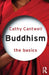 Buddhism: The Basics by Cathy Cantwell
