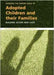 Assessing The Support Needs Of Adopted Children And Their Families: Building Secure New Lives by Liza Bingley Miller, Arnon Bentovim