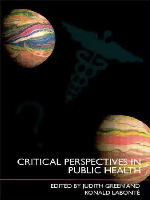 Critical Perspectives in Public Health by Judith Green, Ronald Labonté