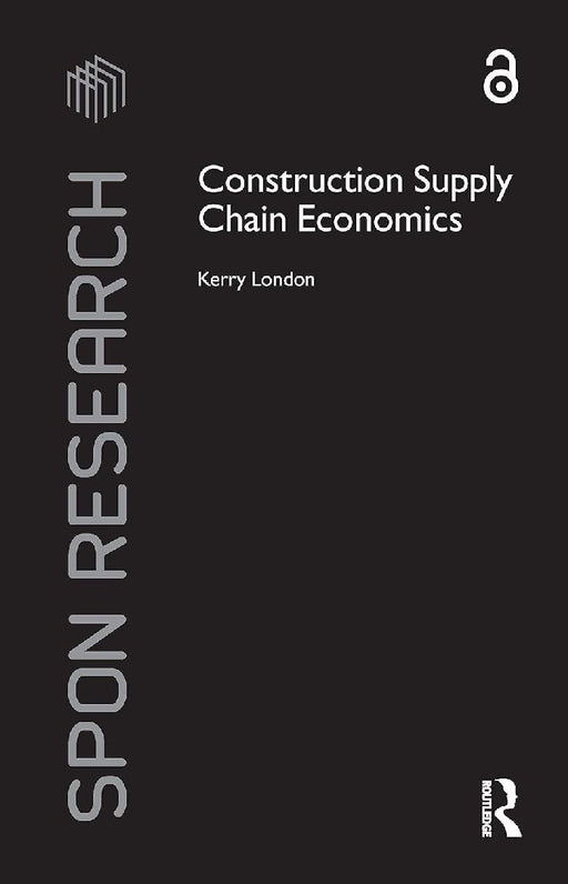 Construction Supply Chain Economics  by Kerry London