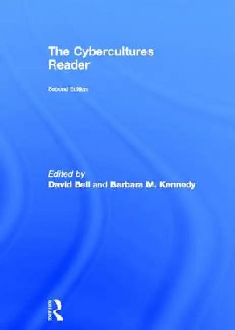 The Cybercultures Reader by Barbara M. Kennedy