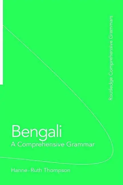 Bengali: A Comprehensive Grammar by Hanne-Ruth Thompson