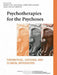 Psychotherapies for the Psychoses: Theoretical, Cultural and Clinical Integration by John F. M. Gleeson