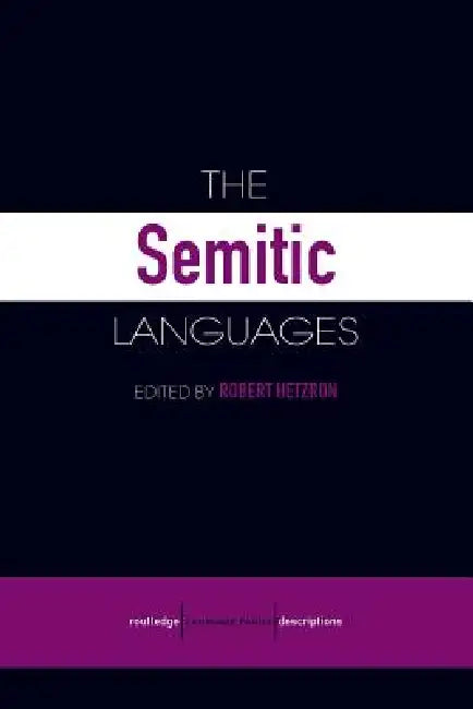 The Semitic Languages by John Huehnergard