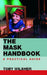 The Mask Handbook: A Practical Guide by Toby Wilsher