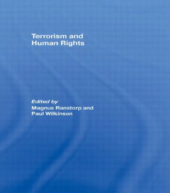 Terrorism and Human Rights by Magnus Ranstorp