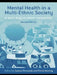 Mental Health in a Multi-Ethnic Society: A Multidisciplinary Handbook by Suman Fernando