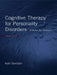 Cognitive Therapy for Personality Disorders: A Guide for Clinicians by Kate Davidson