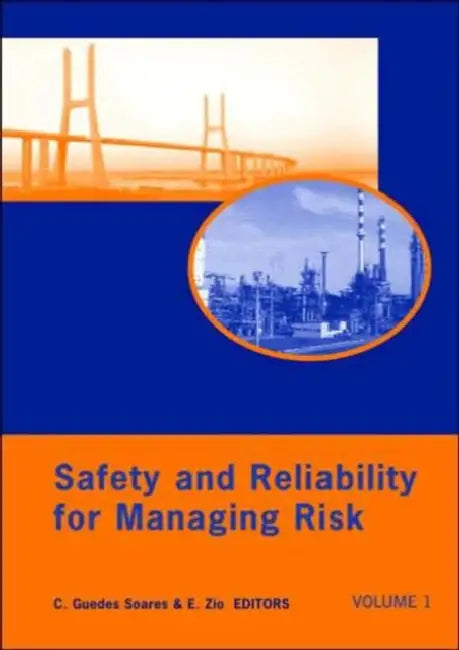 Safety and Reliability for Managing Risk by Carlos Guedes Soares