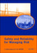 Safety and Reliability for Managing Risk by Carlos Guedes Soares