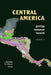 Central America: Geology, Resources and Hazards by Jochen Bundschuh
