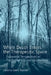 When Death Enters the Therapeutic Space: Existential Perspectives in Psychotherapy and Counselling by Barnett Laura