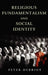 Religious Fundamentalism and Social Identity by Peter Herriot