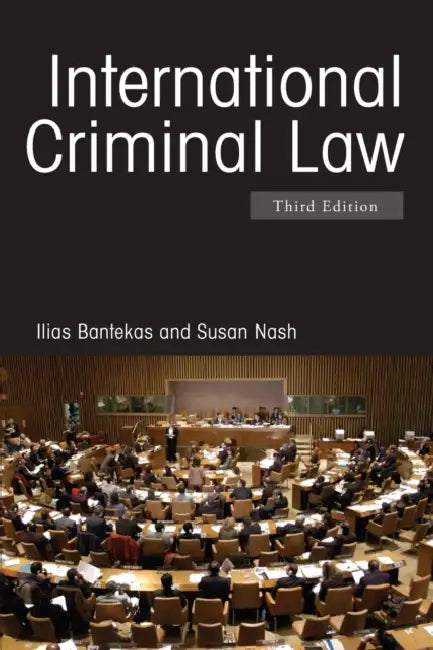 International Criminal Law by Ilias Bantekas, Susan Nash