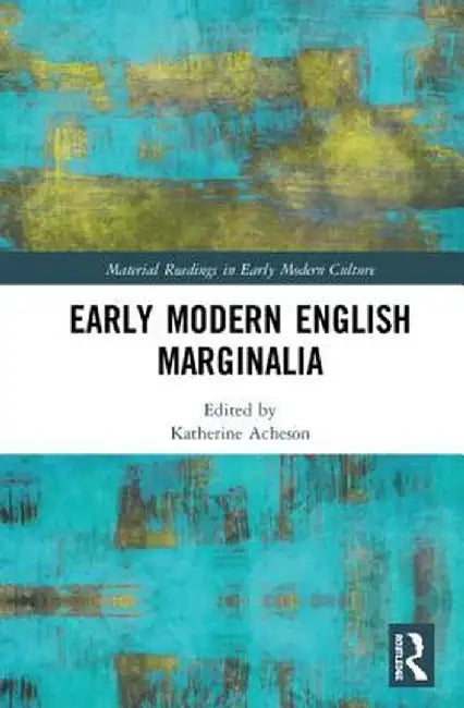 Early Modern English Marginalia by Acheson Katherine
