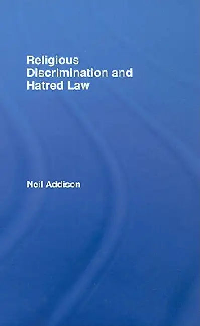 Religious Discrimination and Hatred Law by Neil Addison