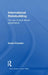International Statebuilding: The Rise of Post-Liberal Governance by David Chandler