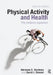 Physical Activity and Health by Adrianne E. Hardman, David J. Stensel