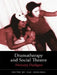 Dramatherapy and Social Theatre: Necessary Dialogues by Sue Jennings