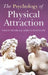 The Psychology of Physical Attraction by Viren Swami