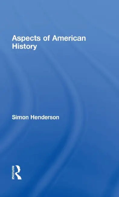 Aspects of American History by Simon Henderson