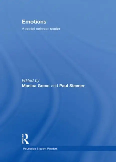 Emotions: A Social Science Reader by Monica Greco