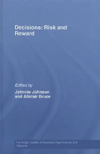 Decisions: Risk and Reward by Johnnie E. V. Johnson