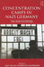 Concentration Camps in Nazi Germany: The New Histories by Nikolaus Wachsmann