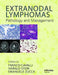 Extranodal Lymphomas: Pathology and Management by Franco Cavalli