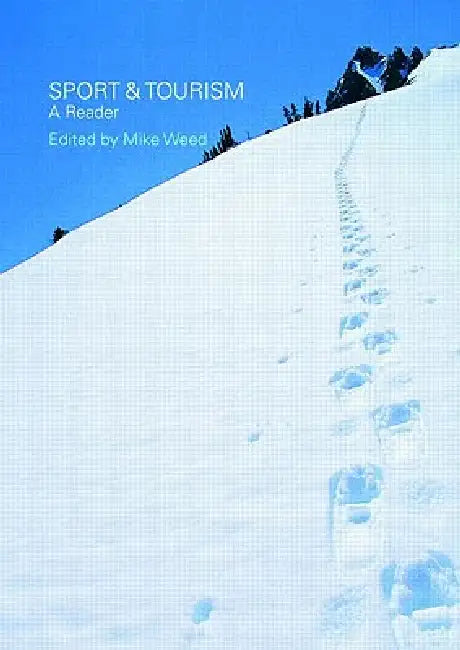 Sport & Tourism: A Reader by Mike Weed