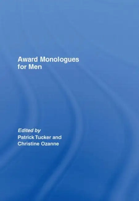 Award Monologues for Men by Patrick Tucker