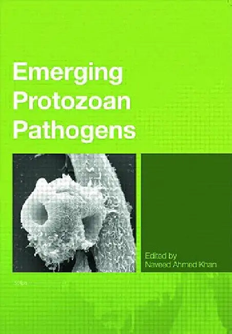 Emerging Protozoan Pathogens by Naveed Ahmed Khan