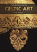 The Archaeology of Celtic Art by D. W. Harding