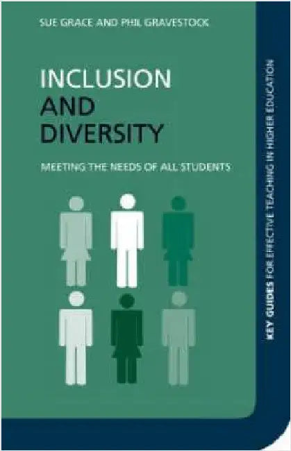 Inclusion and Diversity: Meeting the Needs of All Students by Sue Grace