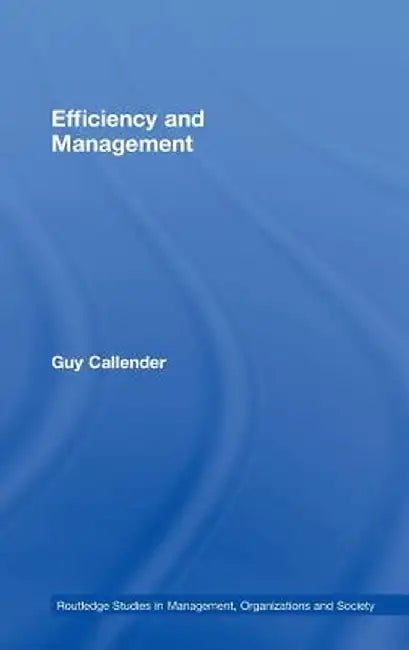 Efficiency And Management by Guy Callender